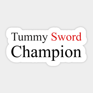 Tummy Sword Champion Sticker